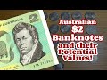 Australian $2 Banknotes and their Potential Values!