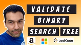 Amazon Coding interview question - Validate Binary Search Tree