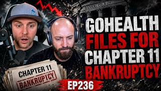 GoHealth Files For Chapter 11 Bankruptcy! (Seven Figures Or Bust Ep 236)