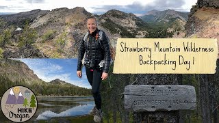 Backpacking The Strawberry Mountain Wilderness | Day 1