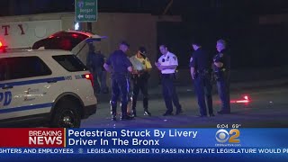Police: Pedestrian Struck By Livery Driver In The Bronx
