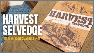 The Harvest Selvedge - We Discuss Khaki Toned Selvedge Denim