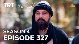 Payitaht Sultan Abdulhamid Episode 327 | Season 4_