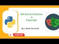 Python Playwright Beginner[2023] Part 19: Nth Eelement Selector in Playwright