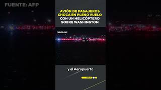 Avión de pasajeros choca en pleno vuelo con un helicóptero sobre Washington #Shortrpp