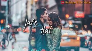 Chal Wahan Jaate Hain WhatsApp Status || Arijit Singh song ||imdeepak 🔥 ||