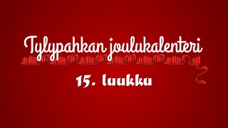 Tylypahkan joulukalenteri: 15. luukku