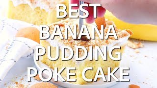 How to make: Banana Pudding Poke Cake