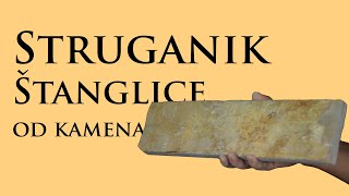 Struganik štanglice od kamena | Kamen Kojić