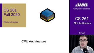 JMU CS261 19 CPU Architecture Part 01 - Overview