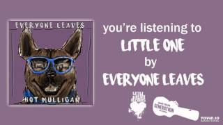 Everyone Leaves - Little One