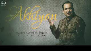 Akhiyan(Full Audio Song)_Rahat Fateh Ali Khan-Punjabi songs Collection_Speed Records (720×720).mp4