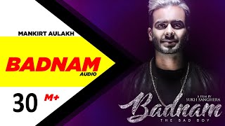 Badnam (Full 3D Audio) | Mankirt Aulakh Feat. Dj Flow | Latest Punjabi Song 2018 | Speed Records