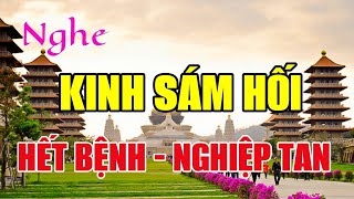 Nghe Tụng Kinh Sám Hối Xoá Bỏ Khổ Đau, Bệnh Tật Cầu An Cầu Siêu Giải Thoát Nghiệp Chướng