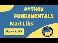 Mad Libs Project - Python Fundamentals 1.P2