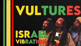 Israel Vibration ♦ Vultures subtitulos español Vinyl rip