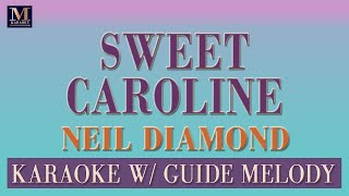 Sweet Caroline - Karaoke With Guide Melody (Neil Diamond)