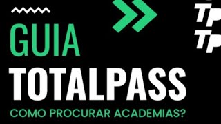 TotalPass passo a passo planos de valores e procurar no mapa  #tutorials #tutorial #dicas #academia