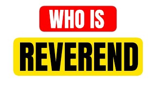 Reverend / ரெவெரென்ட் என்று போதகர்களை அழைப்பது சரியா? Can a Pastor call himself Reverend ?