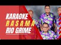 RASAMA (KARAOKE) RIO GRIME