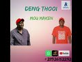 Deng Thooi By Mou Maken is officially out