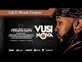 vusi nova loli feat. ntando bangani official audio