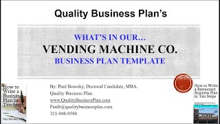 What’s in our VENDING MACHINE COMPANY Business Plan Template by Paul Borosky, MBA.