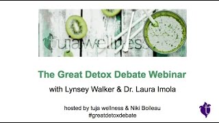 tuja wellness Webinar: The Great Detox Debate