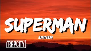 Eminem - Superman (Lyrics)