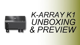 K-array K1 Unboxing \u0026 Preview | K-array Malaysia