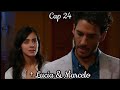 Lucía y Marcelo - Su Historia Cap 24 | Lucía (Esmeralda Pimentel)  Marcelo (Erick Elias)