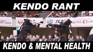 [KENDO RANT] - Kendo and Mental Health? Understanding Aiki?