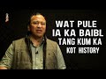 Wat pule ia Baibl tang Kum ka kot history| Pastor Bantei Potternettv khubor step 2023