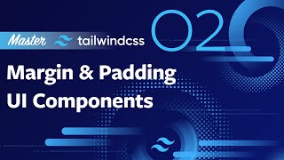 Margin-Padding UI Components - Master Tailwind CSS | Part 02 | #100daysofcode #tailwindcss #ui #ux