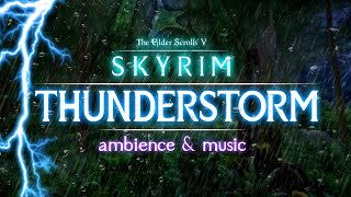 Skyrim | Thunderstorm | Relaxing Music \u0026 Ambience for Sleep