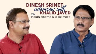 Hindi Writer \u0026 Journalist : Dinesh Srinet with Khalid Javed | On Indian Cinema| Rekhta