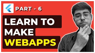 π6. Flutter Web Complete Tutorial | Make WebApps in Flutter | Responsive Websites using Flutter