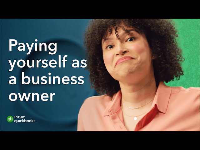 How To Pay Yourself As A Business Owner Quickbooks How To Pay Yourself As A Business Owner Quickbooks