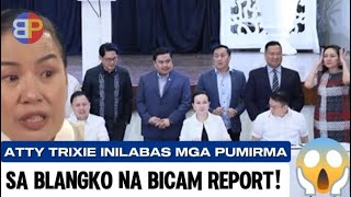 NAKUPO!! Atty Trixie inilabas mga pangalan ng mga pumirma sa blangko na bicam report.