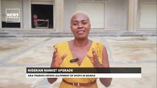 Nigerian Market Upgrade: Aba Traders Defend Allotment Of Shops In Ariaria |Nigeria Tonight| 05-07-23