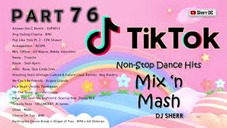 TikTok Non-Stop Dance Hits Part 76 | DJ Sherr