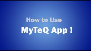 How to use MyTeQ app | MyTeQ Guide