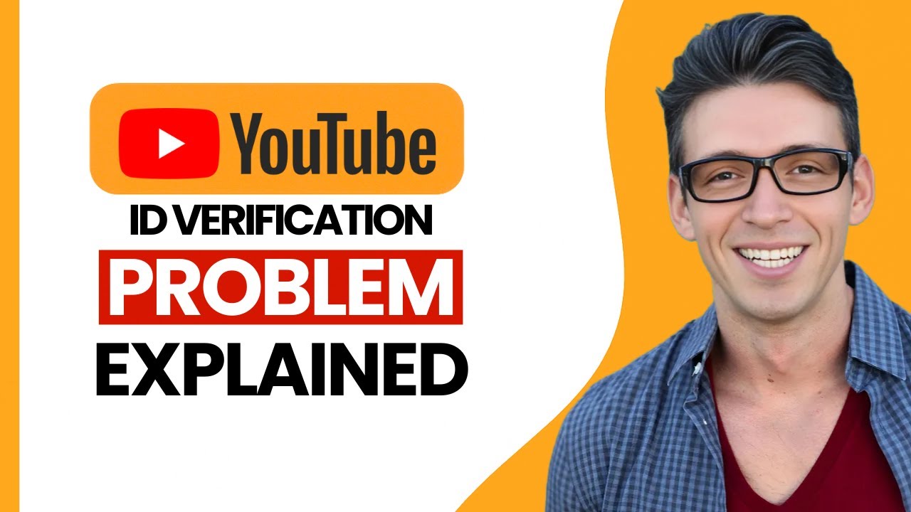 Youtube S Id Verification Problem Explained In 60 Seconds Youtube