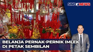 [FULL] Pernak-Pernik Imlek di Petak Sembilan Mulai Rp5 Ribu hingga Jutaan | Sindo Siang | 25/01