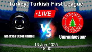 🔴 LIVE: Manisa Futbol Kulübü vs Umraniyespor - Football Live Score - Turkish First League