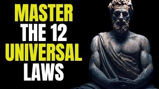 Beyond Fate: How the 12 Universal Laws Influence Our Daily Existence | Stoicism