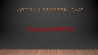 Configure AWS command line interface CLI