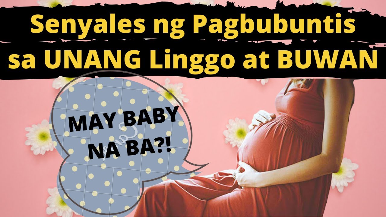 Ano Ang Unang Sintomas Ng Buntis