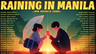 Raining In Manila 🌧️ Chill Mood OPM Acoustic Songs Cover 2024 🌧️ Top Pamatay Puso Tagalog Love Songs
