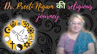 Dr. Preeti Nigam की religious journey